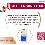 ALERTA SANITARIA (SOBRE LA FALSIFICACIÓN DEL MEDICAMENTO OCTAGAN INMUNOGLOBULINA HUMANA NORMAL ENDOVENOSA)