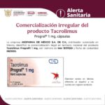 Alerta Sanitaria por la Comercialización irregular del producto Tacrolimus Prograf® 1 mg, cápsulas