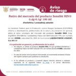 Aviso de Riesgo sobre el Retiro del mercado del producto Sensibit RIN® 0.4g-0.1g/ 100 ml