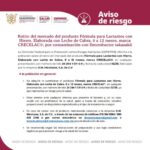 Aviso de Riesgo sobre el Retiro del mercado del producto Fórmula para Lactantes con Hierro. Elaborada con Leche de Cabra. 0 a 12 meses, marca CRECELAC®, por contaminación con Enterobacter sakazakii